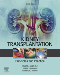 Kidney Transplantation - Principles and Practice E-Book