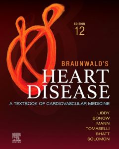 Braunwald's Heart Disease - E-Book