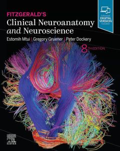 Fitzgerald's Clinical Neuroanatomy and Neuroscience E-Book