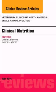 Clinical Nutrition, An Issue of Veterinary Clinics of North America: Small Animal Practice