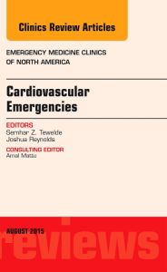 Cardiovascular Emergencies, An Issue of Emergency Medicine Clinics of North America