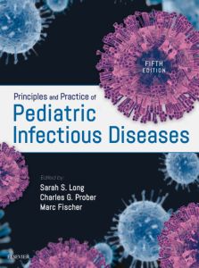 Principles and Practice of Pediatric Infectious Diseases E-Book