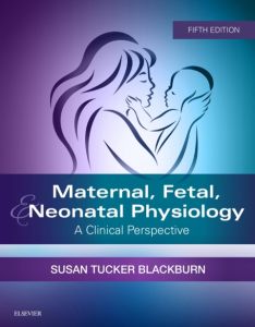 Maternal, Fetal, & Neonatal Physiology - E-Book