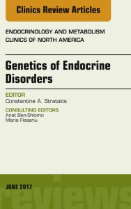 Genetics of Endocrine Disorders, An Issue of Endocrinology and Metabolism Clinics of North America