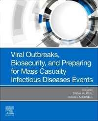 Viral Outbreaks, Biosecurity, and Preparing for Mass Casualty Infectious Diseases Events