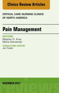 Pain Management, An Issue of Critical Nursing Clinics