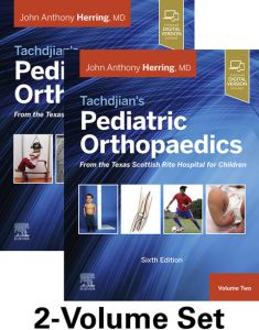 Tachdjian's Pediatric Orthopaedics: From the Texas Scottish Rite Hospital for Children E-Book
