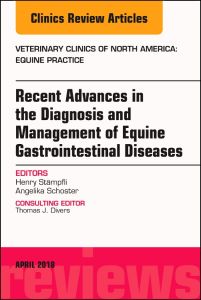 Equine Gastroenterology, An Issue of Veterinary Clinics of North America: Equine Practice