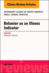 Behavior as an Illness Indicator, An Issue of Veterinary Clinics of North America: Small Animal Practice