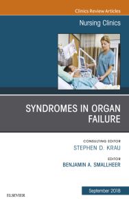 Syndromes in Organ Failure, An Issue of Nursing Clinics
