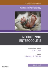 Necrotizing Enterocolitis, An Issue of Clinics in Perinatology