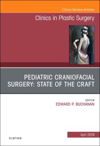 Pediatric Craniofacial Surgery: State of the Craft, An Issue of Clinics in Plastic Surgery