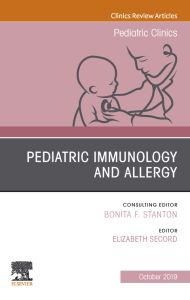 Pediatric Immunology and Allergy, An Issue of Pediatric Clinics of North America