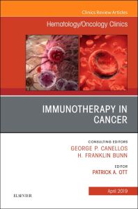 Immunotherapy in Cancer, An Issue of Hematology/Oncology Clinics of North America