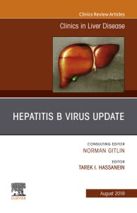 Hepatitis B Virus, An Issue of Clinics in Liver Disease