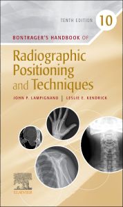 Bontrager’s Handbook of Radiographic Positioning and Techniques