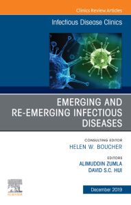 Emerging and Re-Emerging Infectious Diseases , An Issue of Infectious Disease Clinics of North America