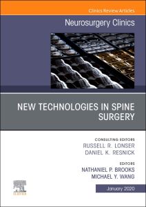 New Technologies in Spine Surgery, An Issue of Neurosurgery Clinics of North America