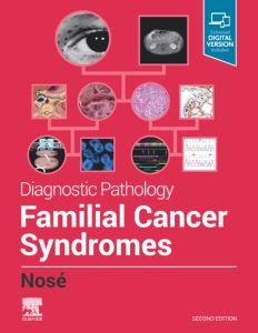 Diagnostic Pathology: Familial Cancer Syndromes E-Book