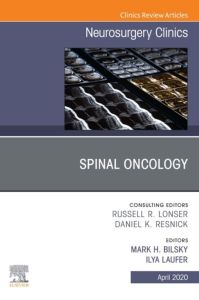 Spinal Oncology An Issue of Neurosurgery Clinics of North America