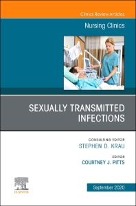 Sexually Transmitted Infections, An Issue of Nursing Clinics