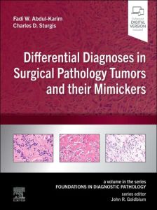 Differential Diagnoses in Surgical Pathology Tumors and their Mimickers E-Book
