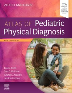 Zitelli and Davis' Atlas of Pediatric Physical Diagnosis, E-Book