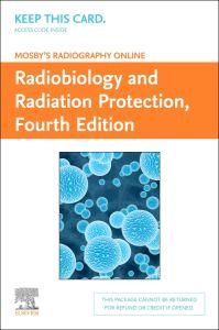 Mosby's Radiography Online: Radiobiology and Radiation Protection (Access Code)