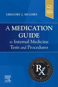 A Medication Guide to Internal Medicine Tests and Procedures, E-Book