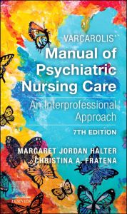 Varcarolis' Manual of Psychiatric Nursing Care