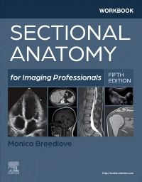 Workbook for Sectional Anatomy for Imaging Professionals