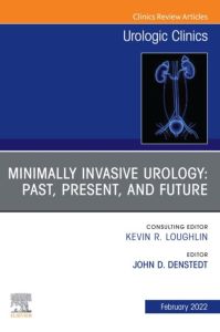 Minimally Invasive Urology: Past, Present, and Future, An Issue of Urologic Clinics, E-Book