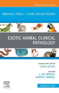 Exotic Animal Clinical Pathology, An Issue of Veterinary Clinics of North America: Exotic Animal Practice, E-Book