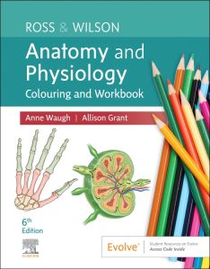 Ross & Wilson Anatomy and Physiology Colouring and Workbook