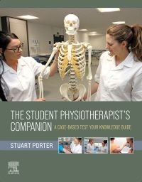 The Student Physiotherapist's Companion: A Case-Based Test-Your-Knowledge Guide