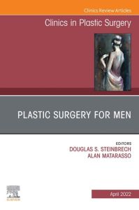 Plastic Surgery for Men, An Issue of Clinics in Plastic Surgery, E-Book