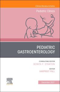 Pediatric Gastroenterology, An Issue of Pediatric Clinics of North America