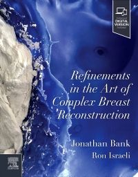 Refinements in the Art of Complex Breast Reconstruction