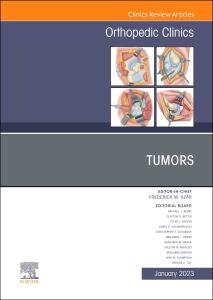 Tumors, An Issue of Orthopedic Clinics