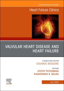 Valvular Heart Disease and Heart Failure, An Issue of Heart Failure Clinics