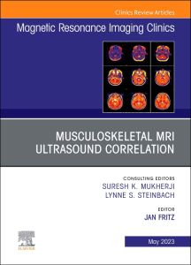 Musculoskeletal MRI Ultrasound Correlation, An Issue of Magnetic Resonance Imaging Clinics of North America