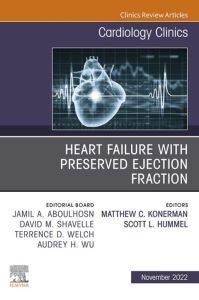 Heart Failure with Preserved Ejection Fraction, An Issue of Cardiology Clinics, E-Book