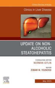 Update on Non-Alcoholic Steatohepatitis, An Issue of Clinics in Liver Disease, E-Book