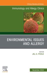 Environmental Issues and Allergy, An Issue of Immunology and Allergy Clinics of North America, E-Book