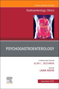 Psychogastroenterology, An Issue of Gastroenterology Clinics of North America