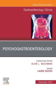 Psychogastroenterology, An Issue of Gastroenterology Clinics of North America