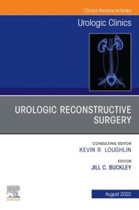 Urologic Reconstructive Surgery, An Issue of Urologic Clinics, E-Book