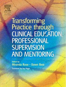 Transforming Practice through Clinical Education, Professional Supervision and Mentoring