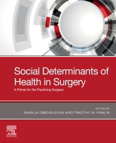 Social Determinants of Health in Surgery - E-BOOK