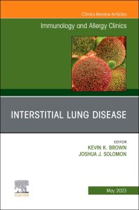 Interstitial Lung Disease, An Issue of Immunology and Allergy Clinics of North America